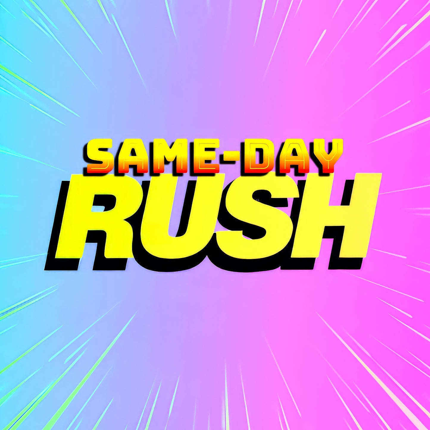 Same-Day Rush 24 Hours